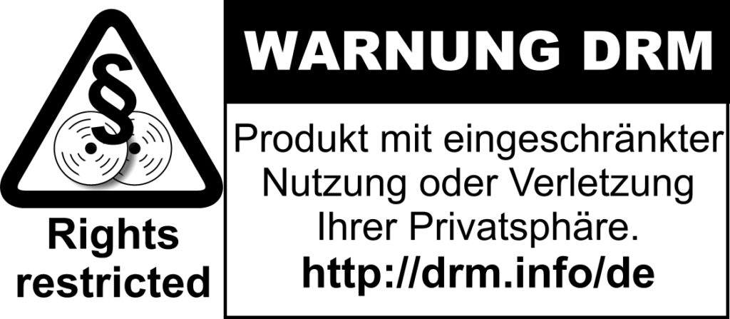Warnung DRM Produkt mit eingeschränkter Nutzung oder Verletzung Ihrer Privatsphäre